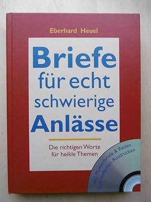 Briefe für echt schwierige Anlässe. Die richtigen Worte für heikle Themen.