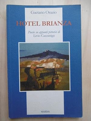 Hotel Brianza. Poesie su appunti pittorici di Livio Cazzaniga.