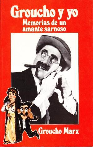 Imagen del vendedor de Groucho y Yo. Memorias de un amante sarnoso a la venta por Grupo Letras