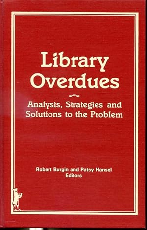 Seller image for Library Overdues : Analysis, Strategies and Solutions to the Problem for sale by Librairie Le Nord