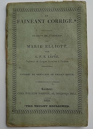 Seller image for Le Faineant Corrige (The Truant Reclaimed) for sale by Roe and Moore