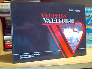 Bild des Verkufers fr Attilio Mazza - VECCHIA VALTENESI - Confraternita del Groppello / Edizioni del Moretto. 1985 zum Verkauf von Amarcord libri