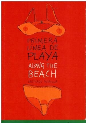 Image du vendeur pour PRIMERA LNEA DE PLAYA / ALONG THE BEACH. mis en vente par angeles sancha libros