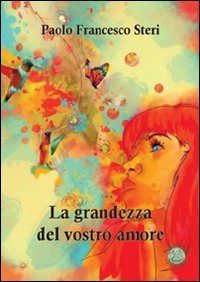 Seller image for La grandezza del vostro amore for sale by Libro Co. Italia Srl