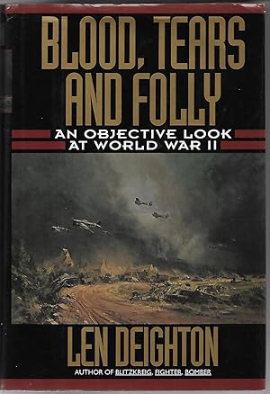 Seller image for Blood, Tears and Folly: An Objective Look at World War II for sale by Cher Bibler