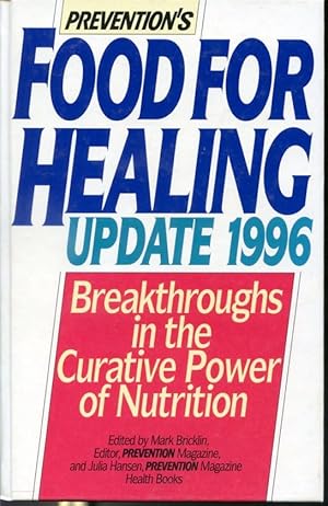 Immagine del venditore per Prevention's Food For Healing Update 1996 : Breakthroughs in the Curative Power of Nutrition venduto da Librairie Le Nord