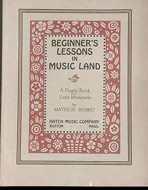 Beginner's Lessons In Music Land A Piano Book for Little Musicians