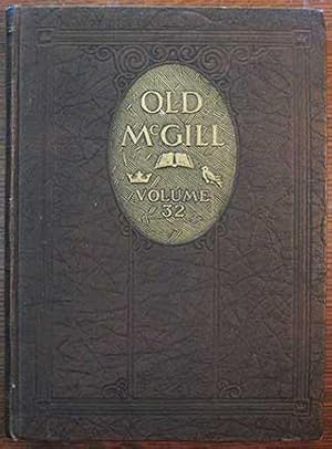 Old McGill. A Year Book of Undergraduate Activities at the University. Volume XXXII.