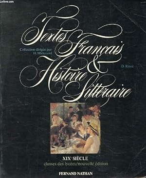 Imagen del vendedor de TEXTES FRANCAIS ET HISTOIRE LITTERAIRE, XIXe SIECLE, CLASSES DES LYCEES a la venta por Le-Livre