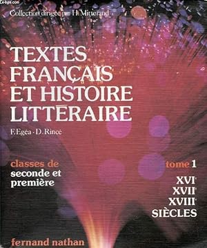 Imagen del vendedor de TEXTES FRANCAIS ET HISTOIRE LITTERAIRE, TOME 1, XVIe, XVIIe, XVIIIe SIECLES, CLASSES DE 2de ET 1re a la venta por Le-Livre