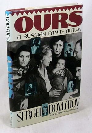 Ours: A Russian Family Album