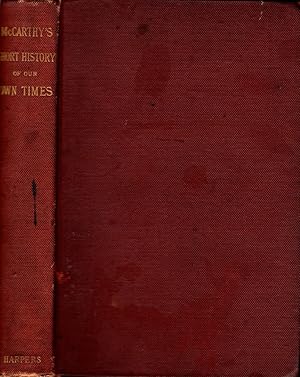 Seller image for A Short History of Our Own Times from the Accession of Queen Victoria to the General Election of 1880 for sale by Kenneth Mallory Bookseller ABAA