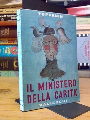 Immagine del venditore per Toffanin Giuseppe - IL MINISTERO DELLA CARITA' - 1955 - 1ed. venduto da Amarcord libri