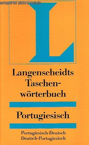 Langenscheids Taschenwörterbuch. Portugiesisch. Portugiesisch-Deutsch. Deutsch-Portugiesisch.