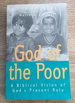 God of the Poor: A Biblical Vision of God's Present Rule