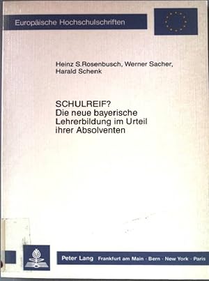 Image du vendeur pour Schulreif? Die neue bayerische Lehrerbildung im Urteil ihrer Absolventen. Europische Hochschulschriften / Reihe 11 / Pdagogik ; Bd. 346 mis en vente par books4less (Versandantiquariat Petra Gros GmbH & Co. KG)