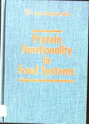 Seller image for Protein Functionality in Food Systems I F T BASIC SYMPOSIUM SERIES for sale by books4less (Versandantiquariat Petra Gros GmbH & Co. KG)