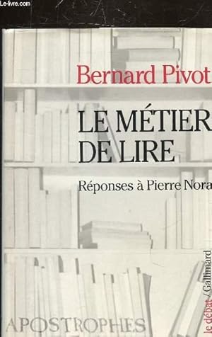 Bild des Verkufers fr LE METIER DE LIRE - REPONSES A PIERRE NORA - COLLECTION LE DEBAT zum Verkauf von Le-Livre