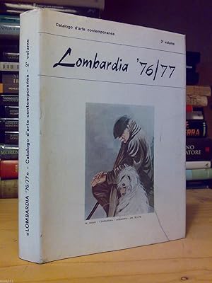 Immagine del venditore per LOMBARDIA '76 / '77 - Catalogo d' Arte Contemporanea - 2vol. venduto da Amarcord libri