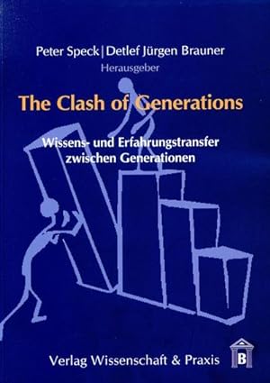 Bild des Verkufers fr The Clash of Generations. : Wissens- und Erfahrungstransfer zwischen Generationen. zum Verkauf von AHA-BUCH GmbH