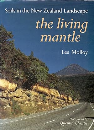 Seller image for The Living Mantle Soils in the New Zealand Landscape for sale by Browsers Books