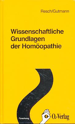 Image du vendeur pour Wissenschaftliche Grundlagen der Homopathie. mis en vente par Fundus-Online GbR Borkert Schwarz Zerfa