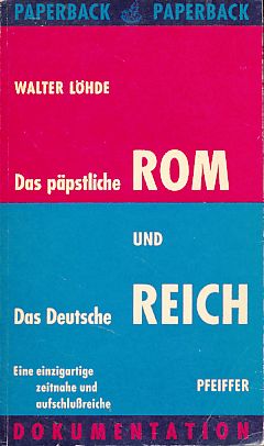 Seller image for Das ppstliche Rom und das Deutsche Reich. Eine Dokumentation. for sale by Fundus-Online GbR Borkert Schwarz Zerfa