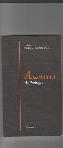 Bild des Verkufers fr Ausschauen: Anthologie. Verband Frnkischer Schriftsteller e.V. zum Verkauf von Elops e.V. Offene Hnde