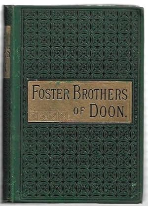 Imagen del vendedor de The Foster-Brothers of Doon. A Tale of the Irish Rebellion of 1798. a la venta por City Basement Books