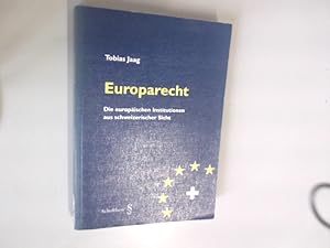 Bild des Verkufers fr Europarecht: Die europischen Institutionen aus schweizerischer Sicht. zum Verkauf von Antiquariat Bookfarm