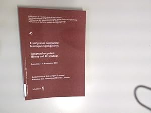 Bild des Verkufers fr L'integration europeenne: historique et perspectives /European Integration: History and Perspectives: Lausanne, 7 et 8 novembre 2001, Institut suisse. zum Verkauf von Antiquariat Bookfarm