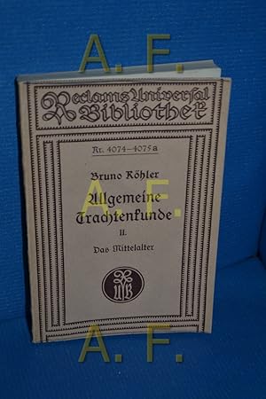 Imagen del vendedor de Allgemeine Trachtenkunde II: Das Mittelalter, 1. Abt. (Reclams Universal-Bibliothek Nr 4074 - 4075a) a la venta por Antiquarische Fundgrube e.U.