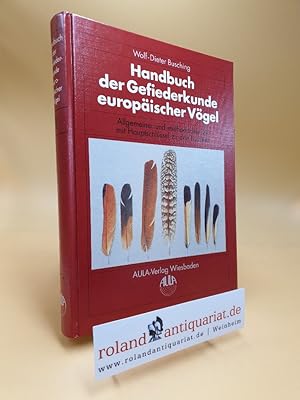 Handbuch der Gefiederkunde europäischer Vögel; Teil: Bd. 1., Allgemeiner und methodischer Teil, m...