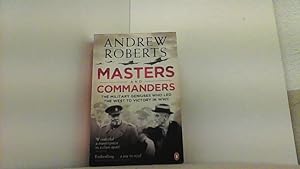 Seller image for Masters and Commanders. The Military Geniuses who Led the West to Victory in World War II. for sale by Antiquariat Uwe Berg