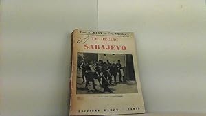 Seller image for Le Declic De Sarajevo. for sale by Antiquariat Uwe Berg