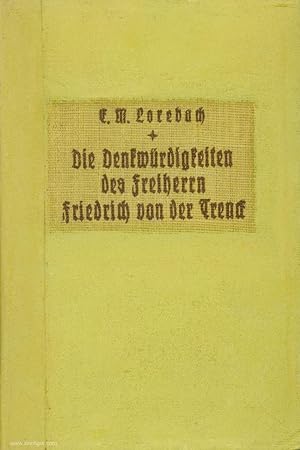 Bild des Verkufers fr Die Denkwrdigkeiten des Freiherrn Friedrich von der Trenck zum Verkauf von Berliner Zinnfiguren