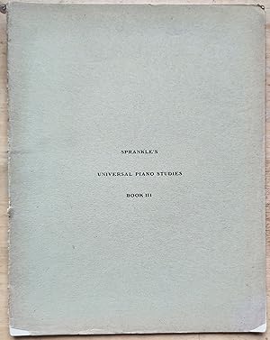 Sprankle's Universal Studies For The Pianoforte (1905)