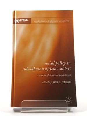 Image du vendeur pour Social Policy in Sub-Saharan African Context: In Search of Inclusive Development (Social Policy in a Development Context Series) mis en vente par PsychoBabel & Skoob Books