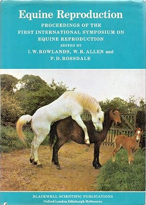 Imagen del vendedor de Equine Reproduction: Proceedings of the First International Symposium on Equine Reproduction a la venta por Horsham Rare Books