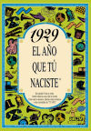 Imagen del vendedor de 1929 EL AO QUE T NACISTE a la venta por AG Library