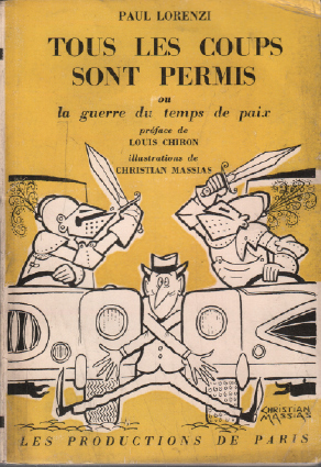 Seller image for Tous les coups sont permis ou la guerre du temps de paix for sale by librairie philippe arnaiz