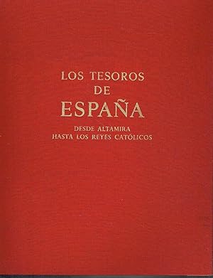 Los Tesoros de España, I y II. Desde Altamira hasta los Reyes Católicos. Desde Carlos Quinto hast...