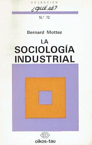 La Sociología industrial.