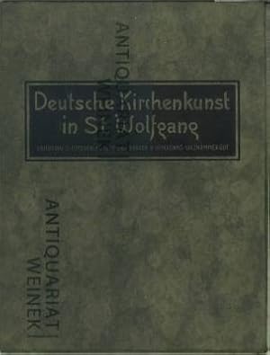 Deutsche Kirchenkunst in St. Wolfgang. (Sammlung photographischer Lichtbilder im Formate 13/18 cm...