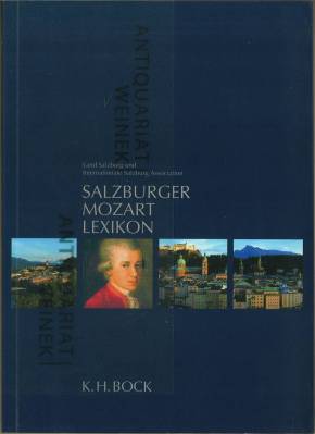 Seller image for Salzburger Mozart Lexikon. Herausgeber: Land Salzburg und Internationale Salzburg Association. Redation G. Ammerer und R. Angermller unter Mitarbeit von A. Blchl.Kstner. for sale by Antiquariat Weinek