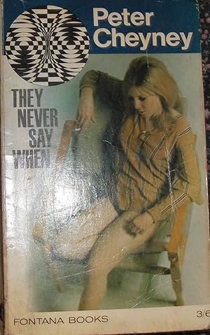 Seller image for They Never Say When for sale by eclecticbooks