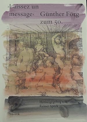 Laissez un message. Günther Förg zum 50. Hrsg. und mit einem Vorwort von Reiner Speck. Mit Beiträ...