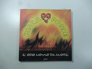 Bisca 99 Posse. E' odio mosso da amore