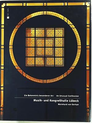 Immagine del venditore per Musik- und Kongresshalle Lbeck: Ein Bekenntnis besonderer Art - An unusual Confession: Musik- und Kongrehalle Lbeck venduto da Leserstrahl  (Preise inkl. MwSt.)