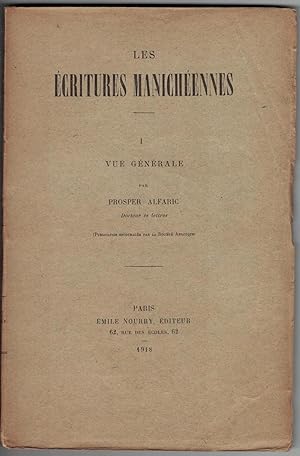 Les Écritures manichéennes. I : Vue générale. II : Étude analytique.